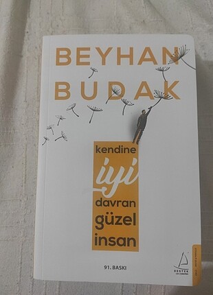 Kendine iyi davran Güzel İnsan - Beyhan BUDAK