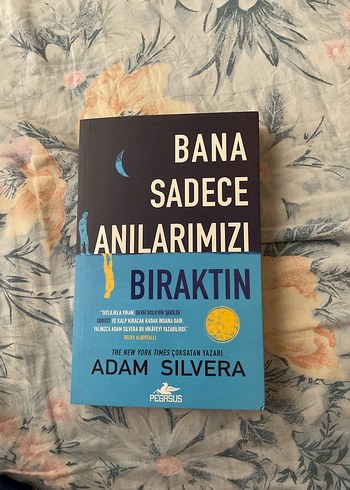 Bana Sadece Anılarımızı Bıraktın - Adam Silvera