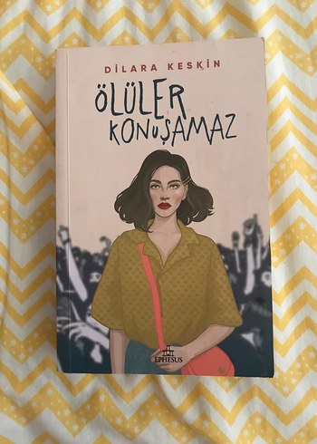 Dilara Keskin'den Ölüler Konuşamaz Romanı