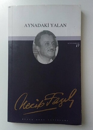 Necip Fazıl aynadaki yalan