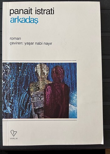 Arkadaş - Panait Istrati Romanı