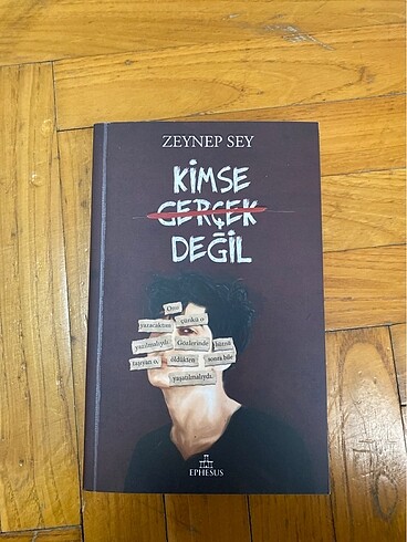 Kimse Gerçek Değil - Zeynep Sey Ephesus Yayınları