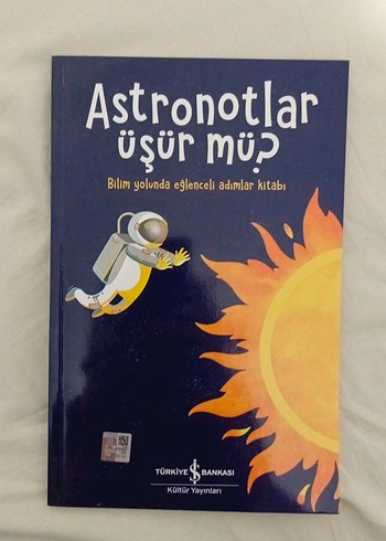 Astronotlar Üşür Mü? - Bilim Kitabı