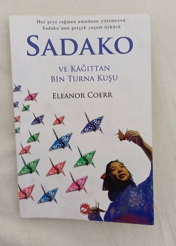 Sadako ve Kağıttan Bin Turna Kuşu - Eleanor Coerr
