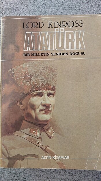 LORD KINROSS ATATÜRK BİR MİLLETİN YENİDEN DOĞUŞU 