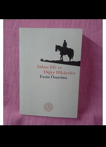 YALNIZ EFE VE DİĞER HİKAYELER