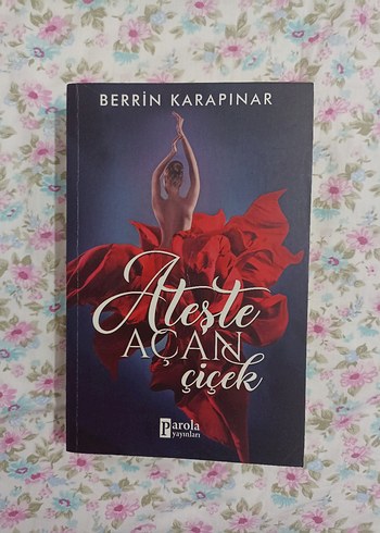 Berrin Karapınar Ateşte açan çiçek