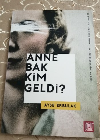 Anne Bak Kim Geldi? - Ayşe Erbulak