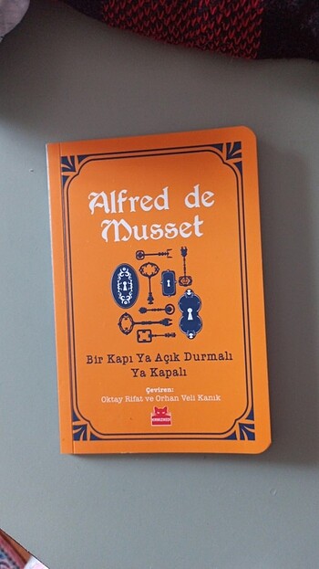 Alfred musset bir kapı ya açık durmalı ya kapalı 