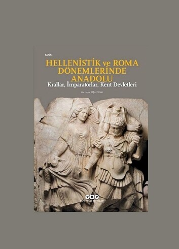 HELENİSTİK ve ROMA DÖNEMLERİNDE ANADOLU