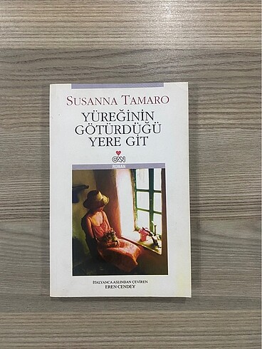 Yüreğinin götürdüğü yere git Susanna Tamaro