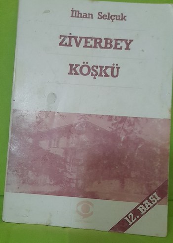 ZİVERBEY KÖŞKÜ-İLHAN SELÇUK
