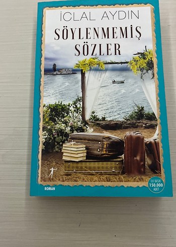 İclal Aydın - Söylenmemiş Sözler Roman
