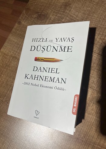 Hızlı ve Yavaş Düşünme - Daniel Kahneman