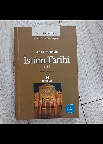 Ana Hatlarıyla İslam Tarihi 3 Adem Apak