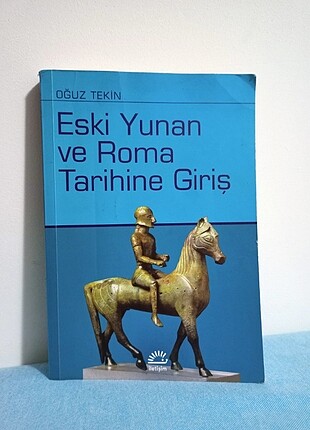 ESKİ YUNAN VE ROMA TARİHİNE GİRİŞ, OĞUZ TEKİN