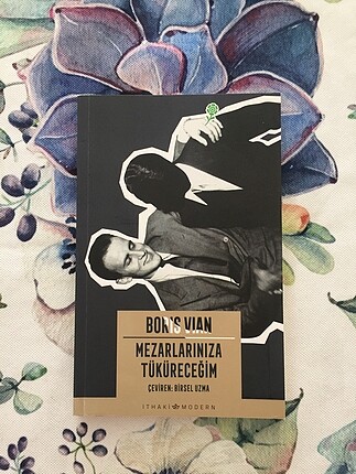 Boris Vian - Mezarlarınıza Tüküreceğim