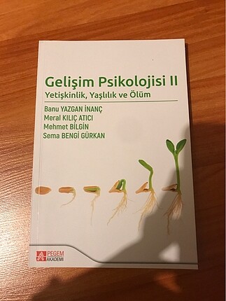 Gelişim Psikolojisi 2 - Yetişkinlik, Yaşlılık ve Ölüm (Pegem Aka