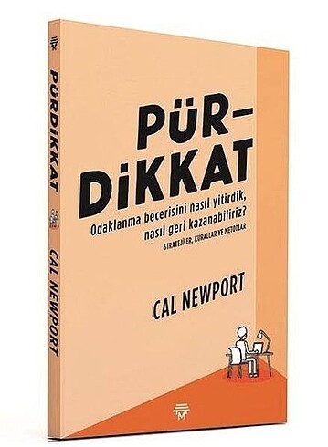 Pür Dikkat Odaklanma becerisi cal newport kitap
