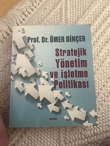 Stratejik yönetim ve işletme politikası Prof. Dr. Ömer Dinçer