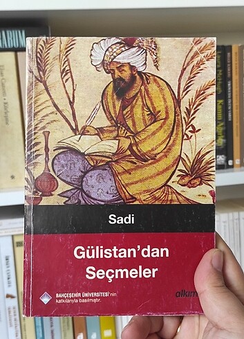 Gülistandan seçmeler - Sadi