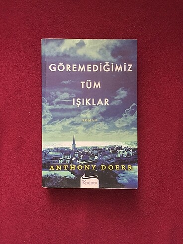 Göremediğimiz Tüm Işıklar - Anthony Doerr