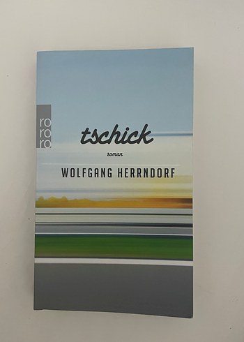 Tschick - Wolfgang Herrndorf (Almanca )
