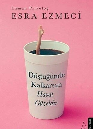 Düştüğünde kalkarsan hayat güzeldir kitap 