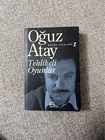 Tehlikeli Oyunlar - Oğuz Atay