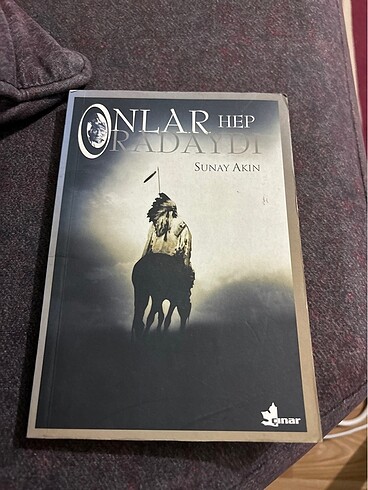 Onlar hep oradaydı