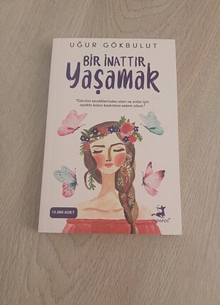 Bir inattır yaşamak 