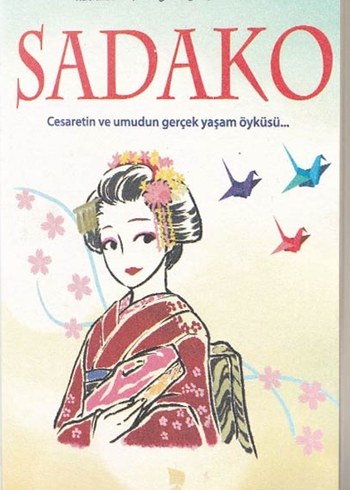 Sadako ve Kağıttan Bin Turna Kuşu - Kitap - Görsel 3