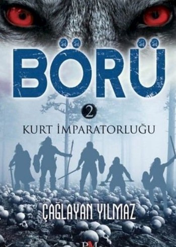 Börü 2: Kurt İmparatorluğu - Çağlayan Yılmaz
