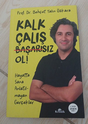 Kalk Çalış Ol! - Prof. Dr. Behçet Yalın Özkara