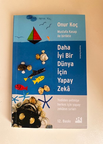 Daha İyi Bir Dünya İçin Yapay Zekâ - Onur Koç