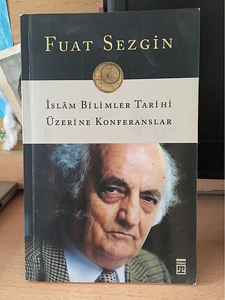Fuat Sezgin, İslâm Bilimler Tarihi Üzerine Konferanslar