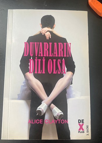Duvarların Dili Olsa - Alice Clayton