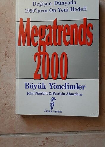 Megatrends 2000 Büyük Yönelimler. John Naisbitt & Patricia Aburd