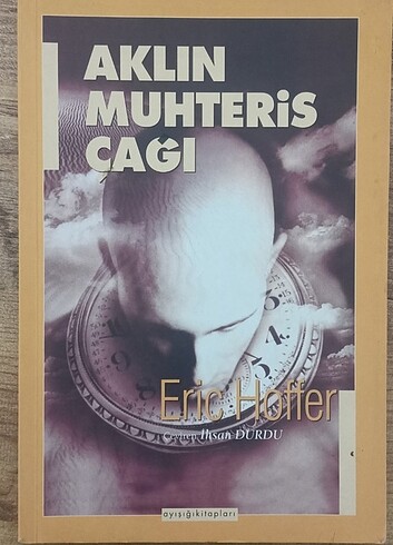 Eric Hoffer Aklın Muhteris Çağı 