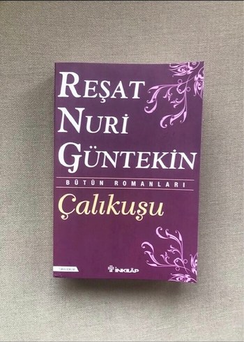 Beden Tam Metin Çalıkuşu - Reşat Nuri Güntekin Romanı