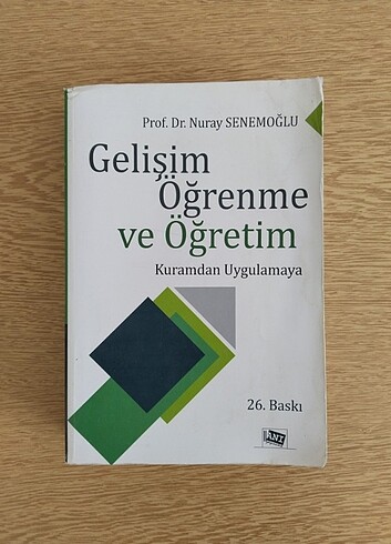 Gelişim Öğrenme ve Öğretim Kuramdan Uygulamaya