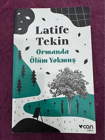 Ormanda Ölüm Yokmuş - Latife Tekin
