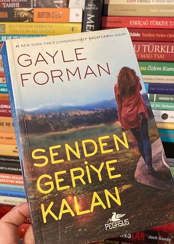 Gayle Forman - Senden Geriye Kalan