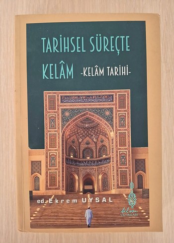Tarihsel Süreçte Kelâm - Kelâm Tarihi