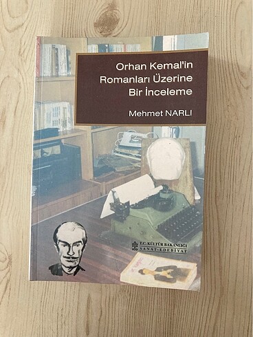 Mehmet Narlı Orhan Kemal?in Romanları Üzerine Bir İnceleme