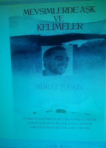 Mevsimlerde Aşk ve Kelimeler - Murat Tosun.Denene inceleme.Şiir - Görsel 3