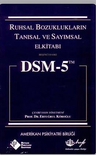 Dsm-5 ruhsal bozuklukların tanısal ve sayımsal el kitabı