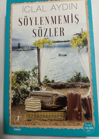 Söylenmemiş Sözler - İclal Aydın Romanı