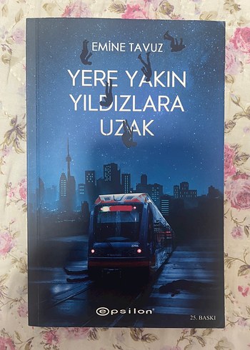 Yere Yakın Yıldızlara Uzak - Emine Tavuz
