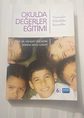 Okulda Değerler Eğitimi - Yöntemler, Etkinlikler, Kaynaklar